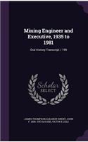 Mining Engineer and Executive, 1935 to 1981