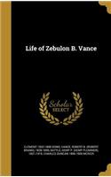 Life of Zebulon B. Vance