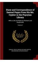 Diary and Correspondence of Samuel Pepys From His Ms. Cypher in the Pepsyian Library: With a Life and Notes by Richard Lord Braybrooke; Volume 2