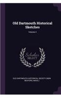 Old Dartmouth Historical Sketches; Volume 4