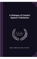 Dialogue of Comfort Against Tribulation