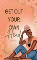 Get Out Your Own Head