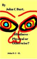 Blindness - Physical or Otherwise?