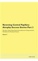 Reversing Central Papillary Atrophy: Suc