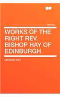 Works of the Right REV. Bishop Hay of Edinburgh Volume 2: (English)