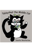 Tabbythat the Middle Cat