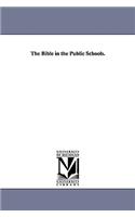 The Bible in the Public Schools.