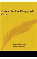 Notes On The Bhagavad-Gita