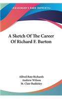 Sketch Of The Career Of Richard F. Burton