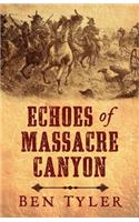 Echoes of Massacre Canyon