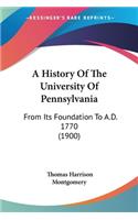 A History Of The University Of Pennsylvania