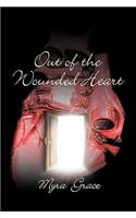 Out of the Wounded Heart