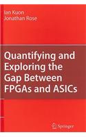 Quantifying and Exploring the Gap Between FPGAs and ASICs