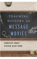 Teaching History with Message Movies