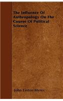 Influence of Anthropology on the Course of Political Science