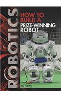 How to Build a Prize-Winning Robot
