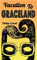 Vacation to Graceland