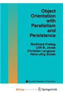 Object Orientation with Parallelism and Persistence