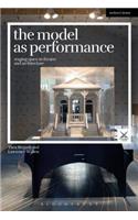 The Model as Performance