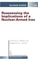Reassessing the Implications of a Nuclear- Armed Iran