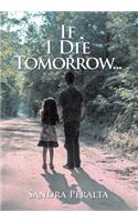 If I Die Tomorrow: (English)