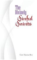 The Divinely Sinful Saints