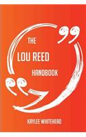 The Lou Reed Handbook - Everything You Need To Know About Lou Reed