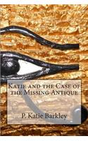 Katie and the Case of the Missing Antique: (Katie Carter Mystery)