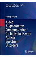 Aided Augmentative Communication for Individuals with Autism Spectrum Disorders
