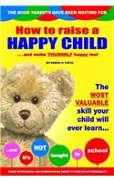 How to Raise a Happy Child