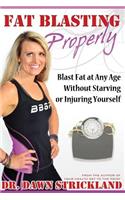 Fat Blasting Properly