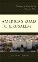 America's Road to Jerusalem