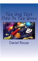 The Dog That Flew to the Moon