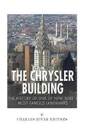 The Chrysler Building: The History of One of New York City's Most Famous Landmarks(English)