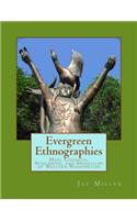 Evergreen Ethnographies