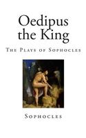 Oedipus the King: The Plays of Sophocles: The Plays of Sophocles