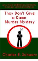 They Don't Give a Damn Murder Mystery