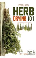 Herb Drying 101: How to Dry Herbs at Home: How to Dry Herbs at Home