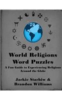 World Religions Word Puzzles: A Fun Guide to Experiencing Religions Around the Globe