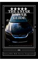 The 5 STAR RIDE SHARE DRIVER GUIDE