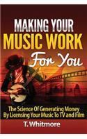 Making Your Music Work For You