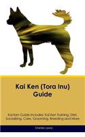 Kai Ken (Tora Inu) Guide Kai Ken Guide Includes: Kai Ken Training, Diet, Socializing, Care, Grooming, Breeding and More