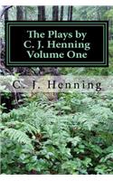 The Plays by C. J. Henning Volume One