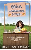 God's Lemonade Stand: 101 Sips To Refresh Your Soul