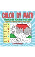 Color by Math Exercises for 1st Graders Children's Activities, Crafts & Games Books