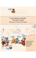 Learn Japanese Language Through Dialogue: Bilingual for Speakers of English Beginner and Elementary (A1 A2)(5 Graded Japanese Readers)
