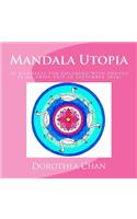 Mandala Utopia: 20 Mandalas for Coloring with Photos of My Swiss Trip in September 2016!