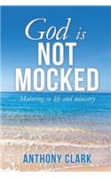 God Is Not Mocked