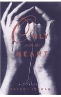 Only With the Heart