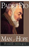 Padre Pio: Man of Hope